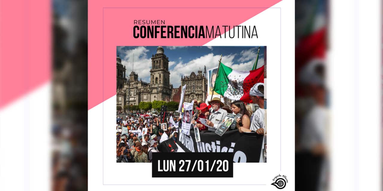 Resumen #ConferenciaMatutina #AMLO Viernes 27/01/2020